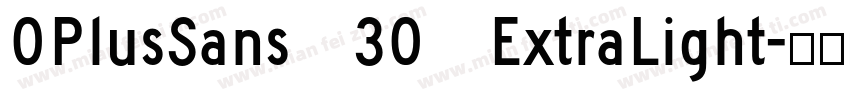 OPlusSans 30 ExtraLight字体转换